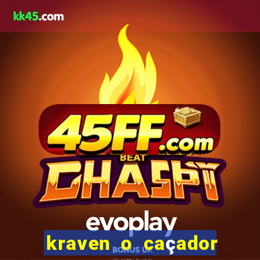 kraven o caçador filme completo dublado